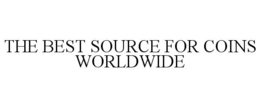 THE BEST SOURCE FOR COINS WORLDWIDE trademark