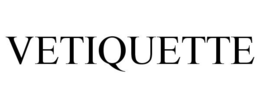 VETIQUETTE trademark