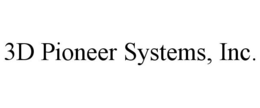 3D PIONEER SYSTEMS, INC. trademark