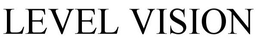 LEVEL VISION trademark