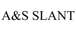 A&S SLANT trademark