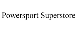POWERSPORT SUPERSTORE trademark