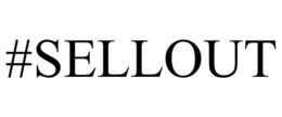 #SELLOUT trademark