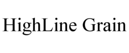 HIGHLINE GRAIN trademark