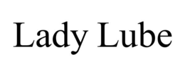 LADY LUBE trademark