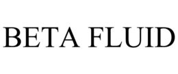 BETA FLUID trademark
