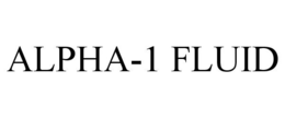 ALPHA-1 FLUID trademark