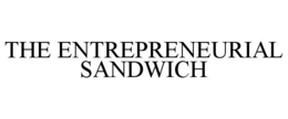 THE ENTREPRENEURIAL SANDWICH trademark