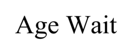 AGE WAIT trademark