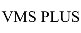 VMS PLUS trademark
