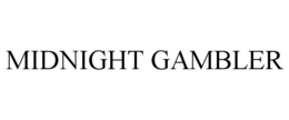 MIDNIGHT GAMBLER trademark