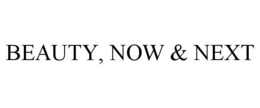 BEAUTY, NOW & NEXT trademark