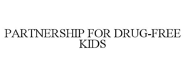PARTNERSHIP FOR DRUG-FREE KIDS trademark
