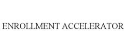ENROLLMENT ACCELERATOR trademark