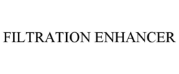 FILTRATION ENHANCER trademark