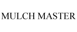 MULCH MASTER trademark