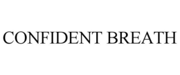 CONFIDENT BREATH trademark
