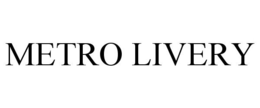 METRO LIVERY trademark