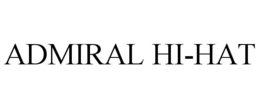 ADMIRAL HI-HAT trademark