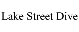 LAKE STREET DIVE trademark