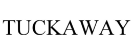 TUCKAWAY trademark