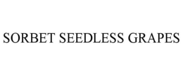 SORBET SEEDLESS GRAPES trademark
