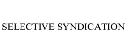 SELECTIVE SYNDICATION trademark