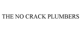 THE NO CRACK PLUMBERS trademark