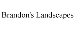 BRANDON'S LANDSCAPES trademark