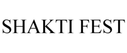 SHAKTI FEST trademark