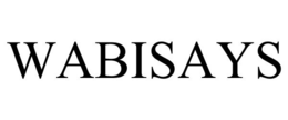 WABISAYS trademark