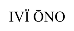 IVÏ ONO trademark