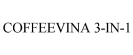 COFFEEVINA 3-IN-1 trademark