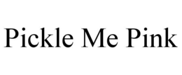 PICKLE ME PINK trademark