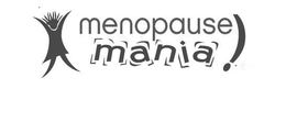 MENOPAUSE MANIA trademark
