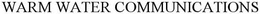 WARM WATER COMMUNICATIONS trademark