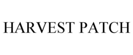 HARVEST PATCH trademark