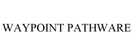 WAYPOINT PATHWARE trademark