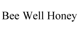BEE WELL HONEY trademark