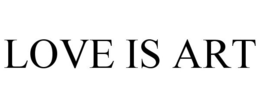 LOVE IS ART trademark