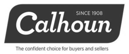 CALHOUN SINCE 1908 THE CONFIDENT CHOICE FOR BUYERS AND SELLERS trademark