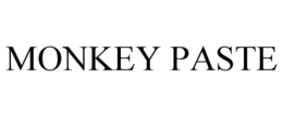 MONKEY PASTE trademark
