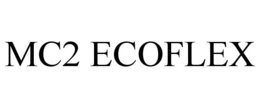 MC2 ECOFLEX trademark