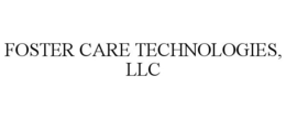 FOSTER CARE TECHNOLOGIES, LLC trademark
