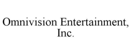 OMNIVISION ENTERTAINMENT, INC. trademark