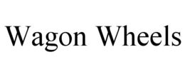 WAGON WHEELS trademark
