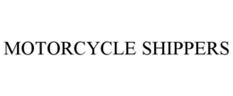 MOTORCYCLE SHIPPERS trademark