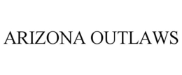ARIZONA OUTLAWS trademark