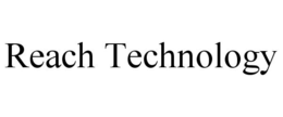 REACH TECHNOLOGY trademark