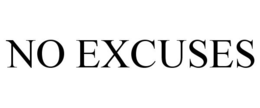 NO EXCUSES trademark